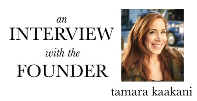 An Interview With The Founder - Tamara Kaakani